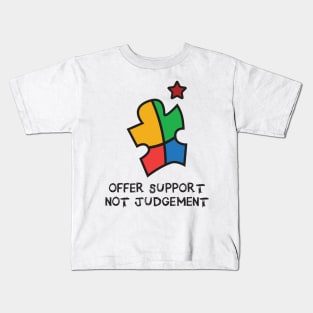 'Offer Support Not Judgement' Autism Awareness Shirt Kids T-Shirt